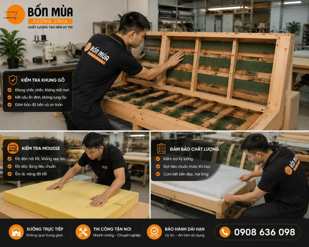 Kiểm tra khung và đệm giúp đảm bảo chất lượng sau khi bọc sofa.